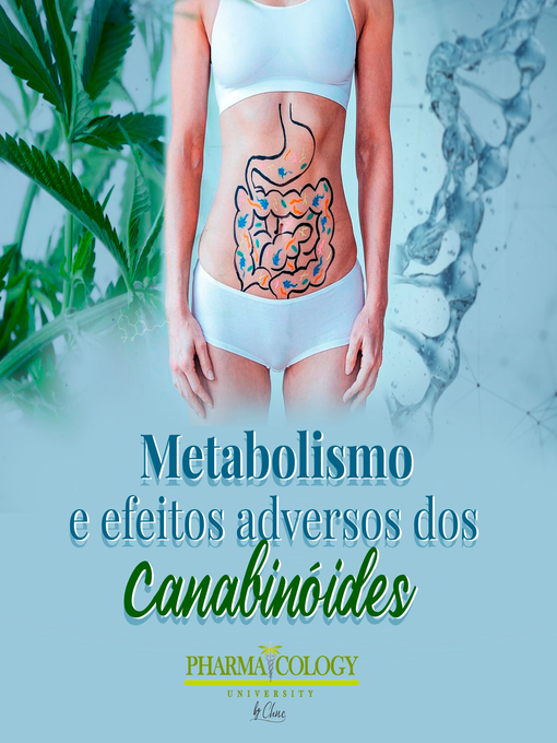 Title details for Metabolismo e efeitos adversos dos canabinóides by Pharmacology University - Available